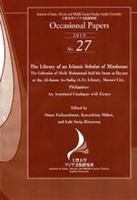 The library of an islamic scholar of Mindanao : the collection of Seik Muhammad Said bin Imam sa Bayang at the Al-Imam As-Sadiq (A.S.) library, Marawi city, Philippines : an annotated catalogue with essays