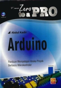 From zero to a pro arduino : panduan mempelajari aneka proyek berbasis mikrokontroler