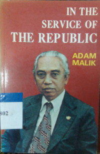 In the service of the republic Adam Malik