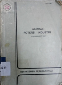 Informasi potensi industri : periode maret 1985