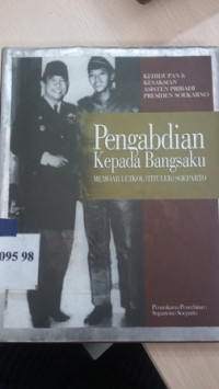 Memoriam Letkol (tituler) Soeparto : pengabdian kepada bangsaku