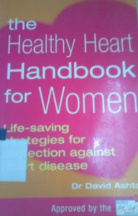 The healthy heart handbook for women : life-saving strategies for protection against heart disease