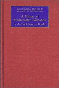 A history of mathematics education in the United State and Canada