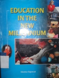 Education in the new millennium