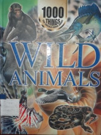 1000 things you should know about wild animal