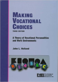 Making vocational choices : a theory of vocational personalities & work environments