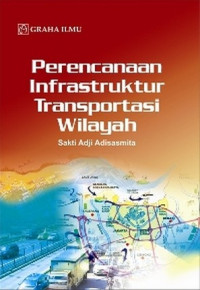 Perencanaan infrastruktur transportasi wilayah