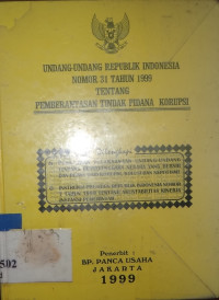 Undang-undang Republik Indonesia Nomor 31 tahun 1999 tentang pemberantasan tindak pidana korupsi