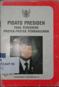 Pidato Presiden pada peresmian proyek-proyek pembangunan