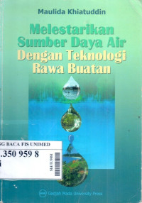 Melestarikan sumber daya air dengan teknologi rawa buatan