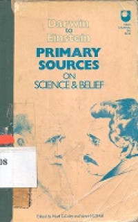 Darwin to einstein: primary sources on science and belief