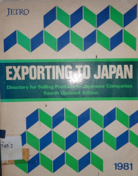 Exporting to Japan : directory for sellling products to japanese companies fourth updated edition