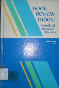 Book review index: periodical reviews 1976-1984