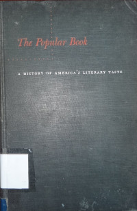 The popular book= A history of America`s literary taste