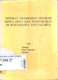 Tingkat kesadaran sejarah sisw SMTA dan masyarakat di kotamadya yogyakarta