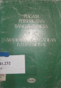 Piagam perserikatan bangsa-bangsa dan statuta mahkamah pengadilan internasional