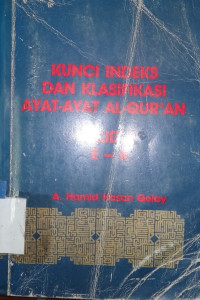 Kunci indeks dan klasifikasi ayat-ayat Al-Qur`an jilid 2 E-K