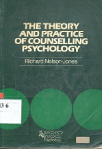 The theory and practice of counselling psychology