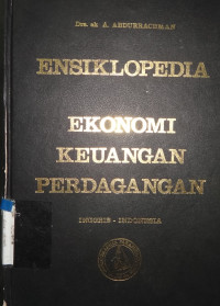 Ensiklopedia ekonomi, keuangan, dan perdagangan (Inggris - Indonesia)