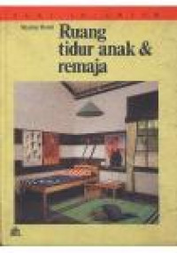 Ruang tidur anak & remaja : Seri interior