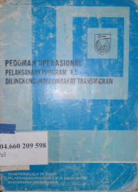 Pedoman operasional pelaksanaan program k.b. di lingkungan masyarakat transmingran