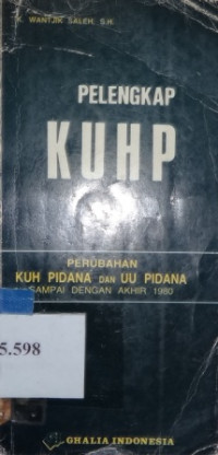 Pelengkap kuh pidana : perubahan KUH dan UU pidana