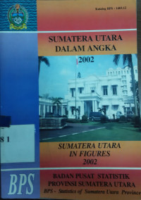 Sumatera Utara dalam angka 2002 : Sumatera Utara in figures 2002