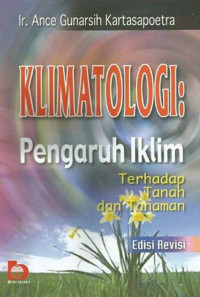 Klimatologi : pengaruh iklim terhadap tanah dan tanaman