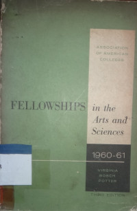 Fellowships in the arts and sciences 1960-61