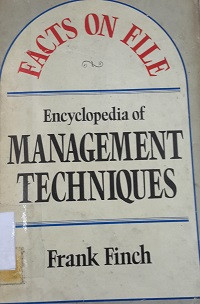 The facts on file encyclopedia of management techniques