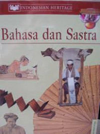 Indonesia heritage : bahasa dan sastra