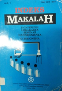 Indeks makalah : konferensi lokakarya seminar dan sejenisnya di Indonesia