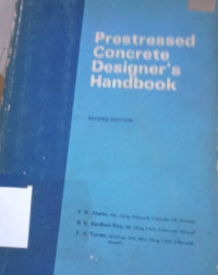 Prestressed concrete designer`s Handbook
