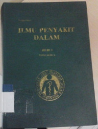 Ilmu penyakit dalam [jilid I]