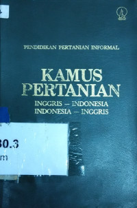 Kamus pertanian : Inggris - Indonesia, Indonesia Inggris