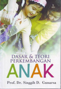 Dasar-dasar teori perkembangan anak