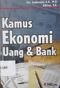 Kamus ekonomi uang & bank