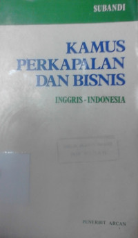 Kamus perkapalan dan bisnis Inggris-Indonesia