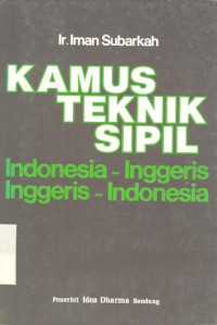 Kamus teknik sipil : Indonesia-Inggris; Inggris-Indonesia