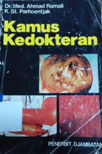 Kamus kedokteran : arti dan keterangan istilah