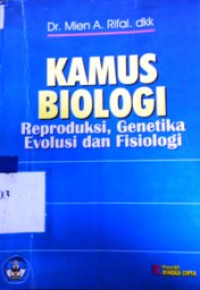 Kamus biologi : reproduksi, genetika, evolusi dan fisiologi