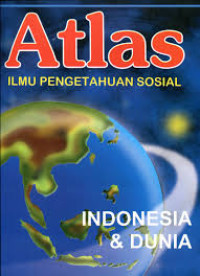 Atlas : Indonesia dan dunia