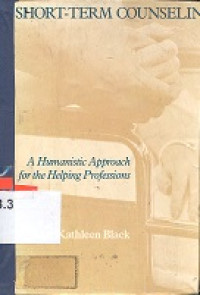 short-term counseling : a humanistic approach for the helping professions