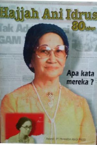 Hajjah Ani Idrus 80 tahun : apa kata mereka?