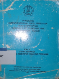 Prosiding seminar nasional hasil penelitian perguruan tinggi tanggal 7 s/d 11 Januari 1995 di Sawangan-Bogor : bidang pertanian [Buku VI]