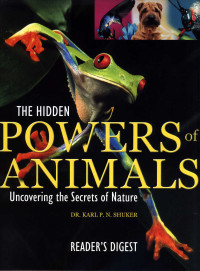 The Hidden powers of animals uncovering the secrets of nature