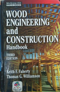 Wood engineering and construction handbook