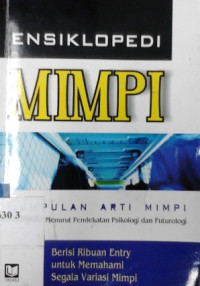 Ensiklopedi mimpi : kumpulan arti mimpi menurut pendekatan psikologi dan futurologi