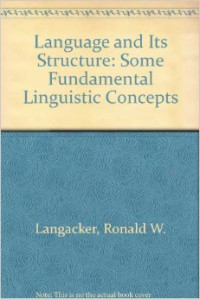 Language and its structure : some fundamental linguistic concepts