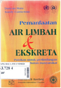 Pemanfaatan air limbah & ekskreta : patokan untuk perlindungan kesehatan masyarakat